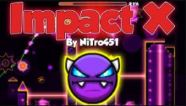 Geometry Dash Impact X Geometry Dash Impact X img