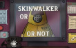 SkinWalker or Not img